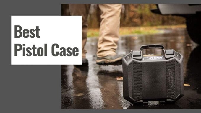The 10 Best Pistol Case in 2025
