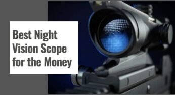 10 Best Night Vision Scope for the Money in 2025