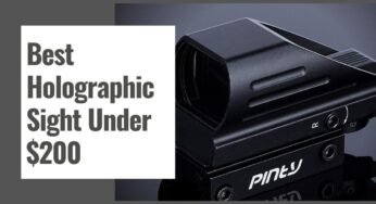 5 Best Holographic Sight Under $200 in 2025