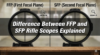 Difference Between FFP and SFP Rifle Scopes Explained
