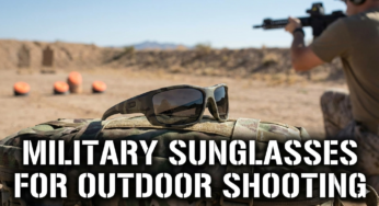 Military Sunglasses for Outdoor Shooting: Precision, Protection, and Performance